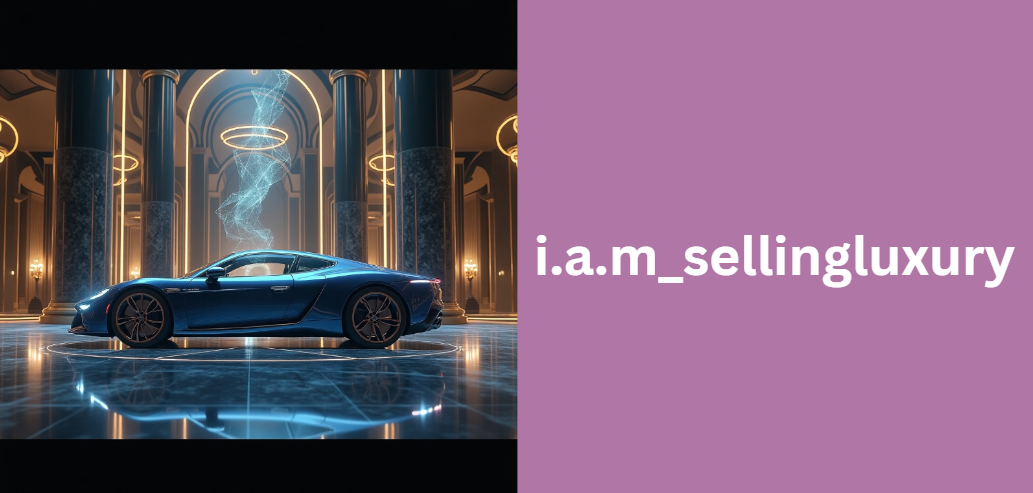 i.a.m_sellingluxury