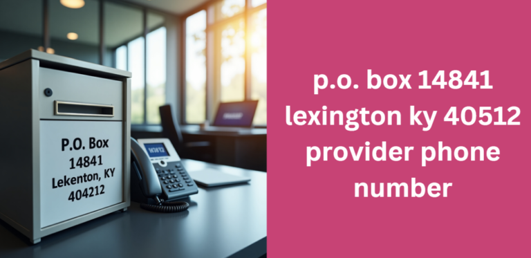 p.o. box 14841 lexington ky 40512 provider phone number
