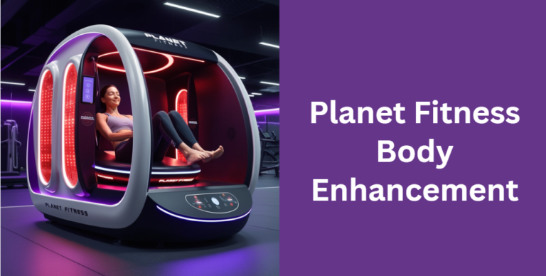 Planet Fitness Body Enhancement