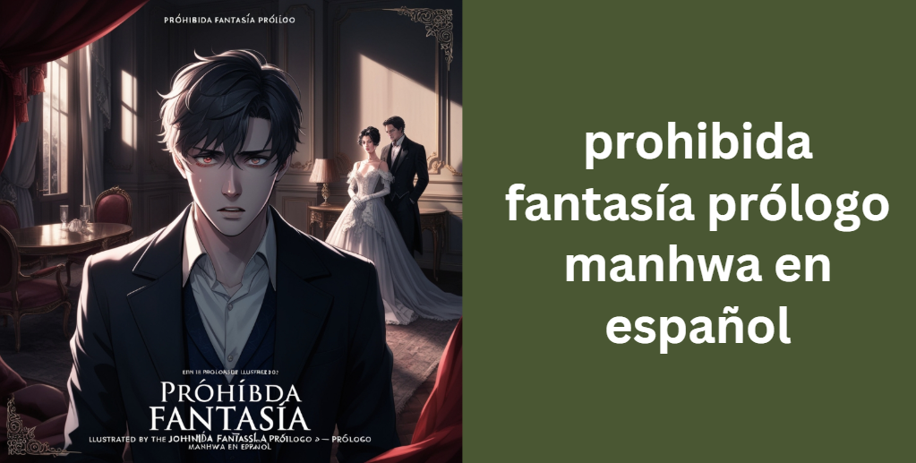 prohibida fantasía prólogo manhwa en español