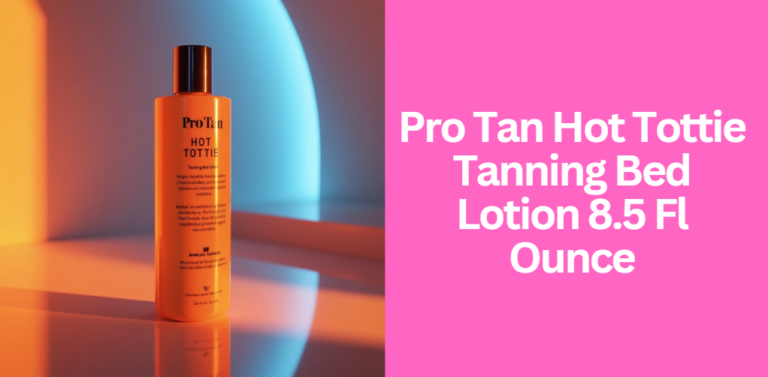 Pro Tan Hot Tottie Tanning Bed Lotion 8.5 Fl Ounce